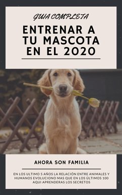 Guía Completa; Como Entrenar a Tu Mascota en el 2020 (eBook, ePUB) - Minds, Billion Dollar