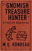 The Gnomish Treasure Hunter (eBook, ePUB)