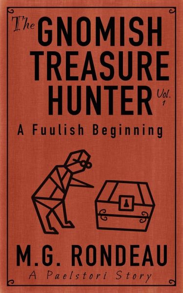 The Gnomish Treasure Hunter (eBook, ePUB) The Gnomish Treasure Hunter (eBook, ePUB)