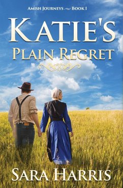 Katie's Plain Regret (Amish Journeys, #1) (eBook, ePUB) - Harris, Sara