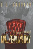 An Unconventional Mr. Peadlebody
