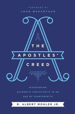 The Apostles' Creed - Mohler Jr, R Albert