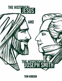 The Historical Jesus and the Historical Joseph Smith