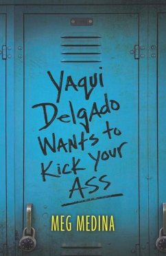 Yaqui Delgado Wants to Kick Your Ass - Medina, Meg