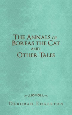 The Annals of Boreas the Cat and Other Tales - Edgerton, Deborah