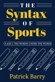 The Syntax of Sports, Class 1 The Syntax of Sports, Class 1