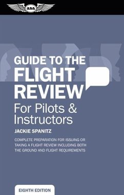 Guide to the Flight Review for Pilots & Instructors - Spanitz, Jackie