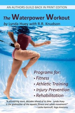 The Waterpower Workout: The Stress-Free Way for Swimmers and Non-Swimmers Alike to Control Weight, Build Strength and Power, Develop Cardiovas - Huey, Lynda