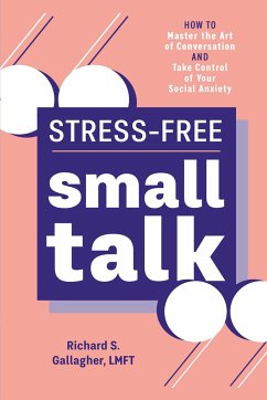 Stress-Free Small Talk - Gallagher, Richard S