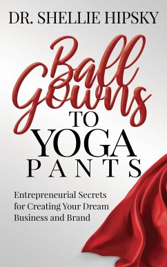 Ball Gowns to Yoga Pants - Hipsky, Shellie