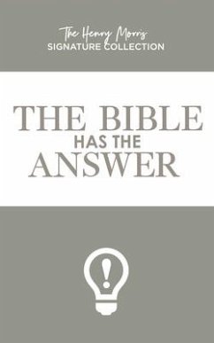 The Bible Has the Answer - Morris, Henry; Clark, Martin