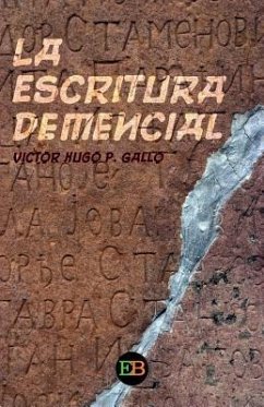 La escritura demencial - Gallo, Victor Hugo P.
