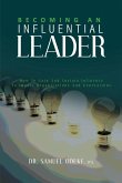 Becoming an Influential Leader: How to gain and sustain it with others in your generation