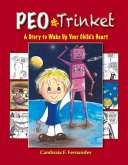 Peo & Trinket: A Story to Wake Up Your Child's Heart Volume 1