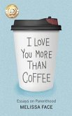 I Love You More Than Coffee Es