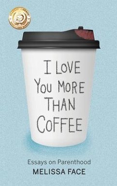 I Love You More Than Coffee Es - Face, Melissa