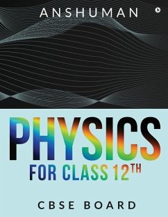 Physics for Class 12th: Cbse Board - Anshuman
