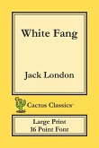 White Fang (Cactus Classics Large Print)