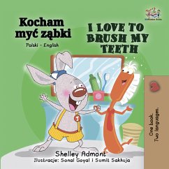 Kocham myc zabki I Love to Brush My Teeth (Polish English Bilingual Collection) (eBook, ePUB)