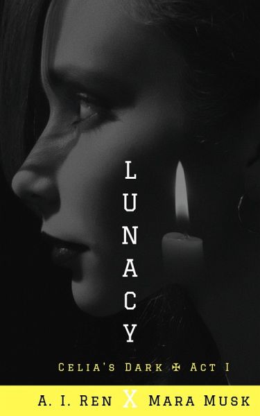 Lunacy (Celia's Dark, #1) (eBook, ePUB)