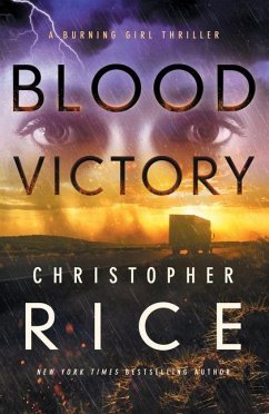 Blood Victory: A Burning Girl Thriller - Rice, Christopher