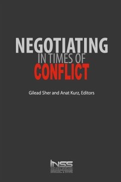 Negotiating in Times of Conflict - Kurz, Anat; Sher, Gilead