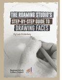 The Roaming Studio's Step-By-Step Guide to Drawing Faces