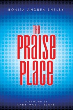 The Praise Place - Shelby, Bonita Andrea