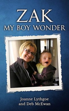Zak, My Boy Wonder (eBook, ePUB) - Lythgoe, Joanne; McEwan, Deb