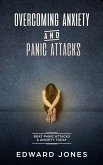 Overcoming Anxiety & Panic Attacks: Beat Panic Attacks & Anxiety, Today (eBook, ePUB)