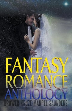 Fantasy Romances From New Voices - Kruze, J. R.; Brower, C. C.; Saunders, R. L.