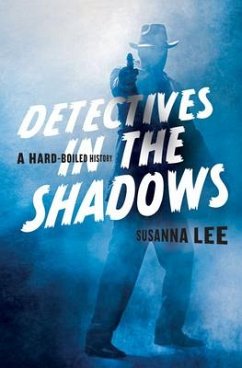 Detectives in the Shadows - Lee, Susanna