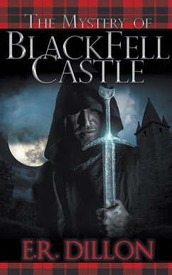 The Mystery of Black Fell Castle - Dillon, E. R.