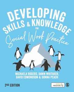 Developing Skills and Knowledge for Social Work Practice - Rogers, Michaela;Whitaker, Dawn;Edmondson, David