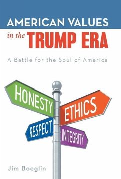 American Values in the Trump Era - Boeglin, Jim