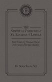 The Spiritual Exercises of St. Ignatius of Loyola