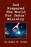 God Prepared the World for Jesus' Ministry