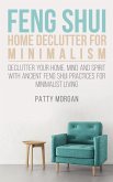 Feng Shui Home Declutter for Minimalism: Declutter Your Home, Mind and Spirit with Ancient Feng Shui Practices for Minimalist Living (eBook, ePUB)