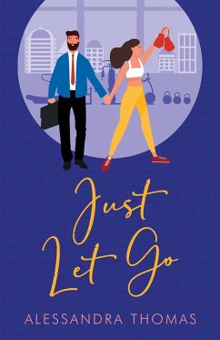 Just Let Go (Just Love, #3) (eBook, ePUB) - Thomas, Alessandra
