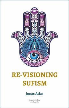 Re-visioning Sufism (eBook, ePUB) - Atlas, Jonas