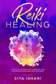 Reiki Healing: A Masterclass: The Step-by-Step, Comprehensive Guide to Master Reiki & Healing Meditation for Beginners (eBook, ePUB)