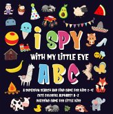 I Spy With My Little Eye - ABC   A Superfun Search and Find Game for Kids 2-4!   Cute Colorful Alphabet A-Z Guessing Game for Little Kids (I Spy Books for Kids 2-4, #1) (eBook, ePUB)