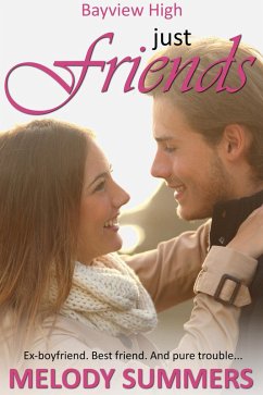 Cover Just Friends (Bayview High, #3) (eBook, ePUB)