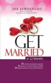 Get Married In 12 Months: Marriage consultant, Secret to a Peaceful and Successful Marriage