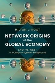 Network Origins of the Global Economy - Root, Hilton L