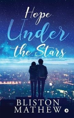 Hope Under the Stars - Bliston Mathew