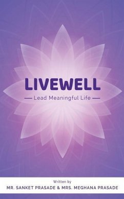 Livewell: Lead Meaningful Life - Prasade, Meghana; Prasade, Sanket
