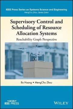 Supervisory Control and Scheduling of Resource Allocation Systems - Huang, Bo;Zhou, MengChu