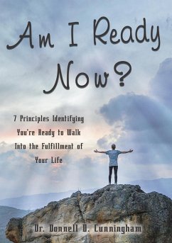 Am I Ready Now? - Cunningham, Donnell D.