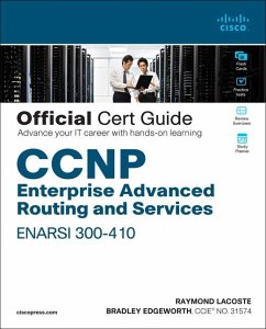 CCNP Enterprise Advanced Routing ENARSI 300-410 Official Cert Guide - Lacoste, Raymond; Edgeworth, Brad